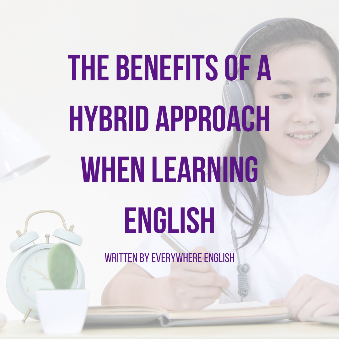 The benefits of a hybrid approach when learning English